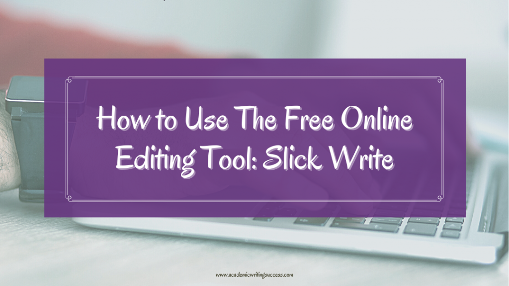 How to Use the Free Online Editing Tool Slick Write Blog Post Photo