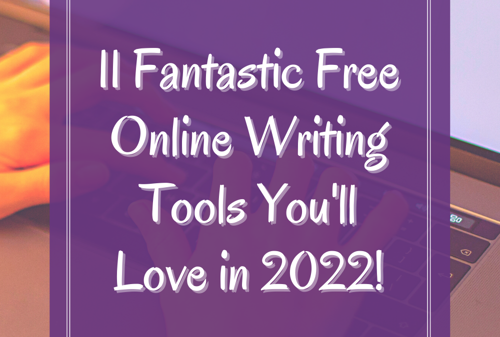 11 Fantastic Online Writing Tools for Free in 2022