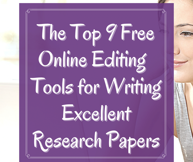 The Top 9 Free Online Editing Tools For Writing Excellent Papers